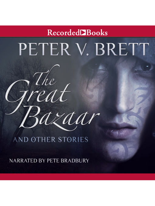 Title details for The Great Bazaar by Peter V. Brett - Available